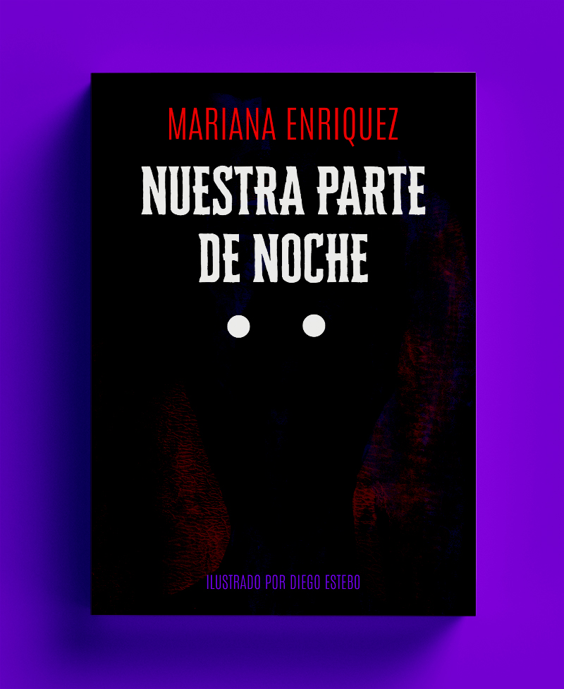 Nuestra parte de noche ilustraciones inspiradas por la novela de Mariana Enriquez